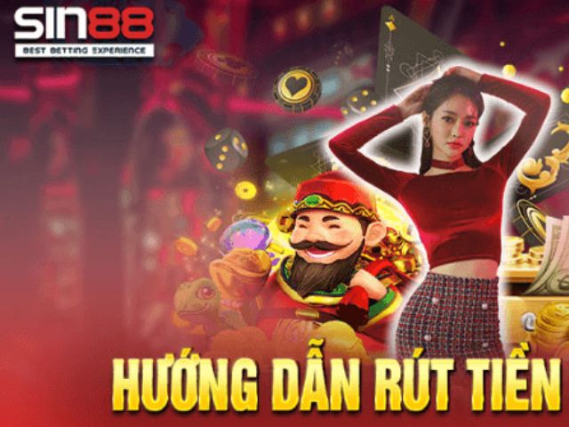 Lưu ý khi rút tiền Sin88