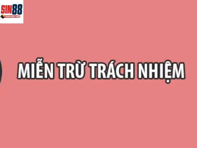 Sin88 miễn trừ trách nhiệm với người chưa đủ tuổi gia nhập